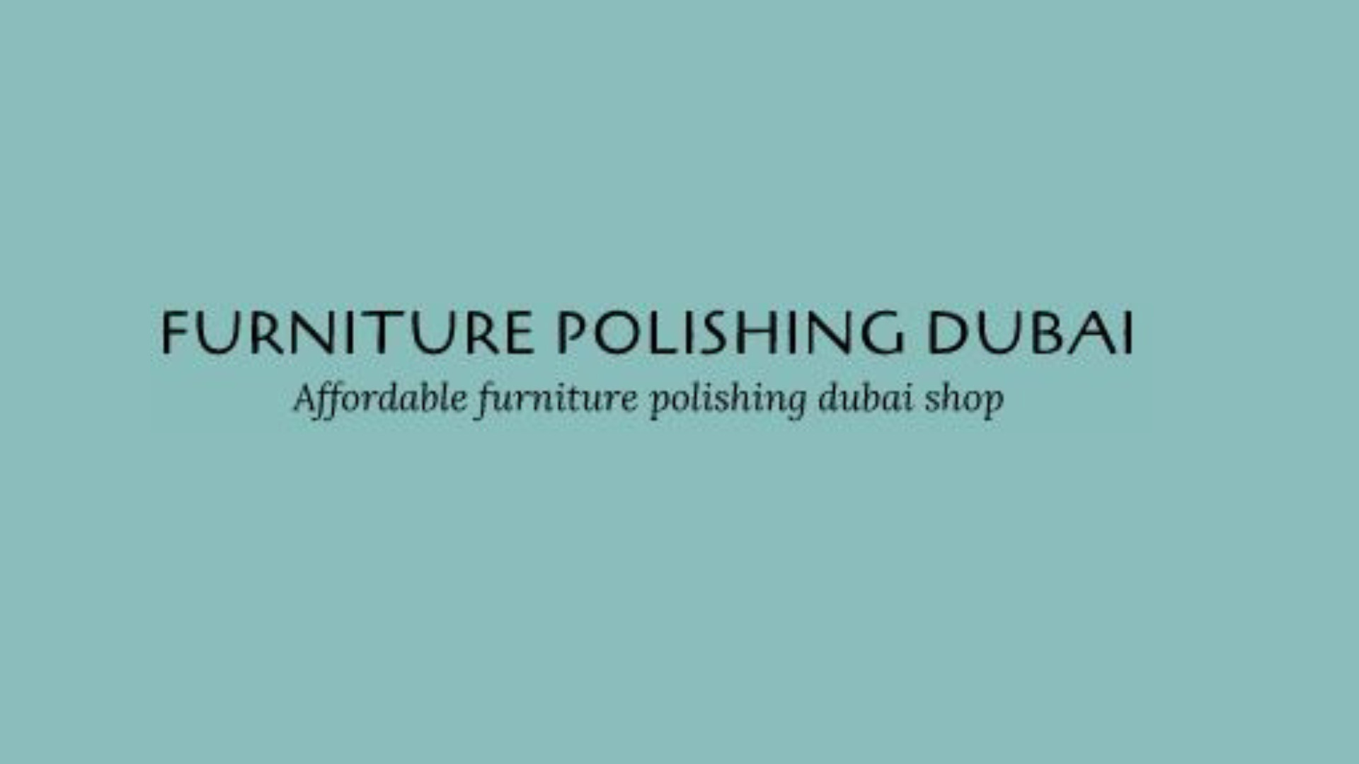 Furniture Polishing Dubai Profile Picture