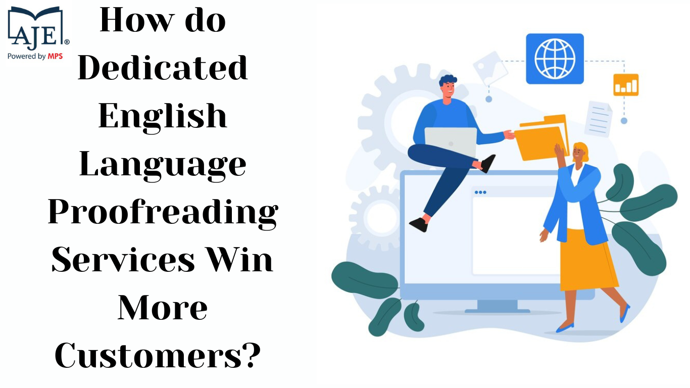 How do Dedicated English Language Proofreading Services Win More Customers? - Latest News