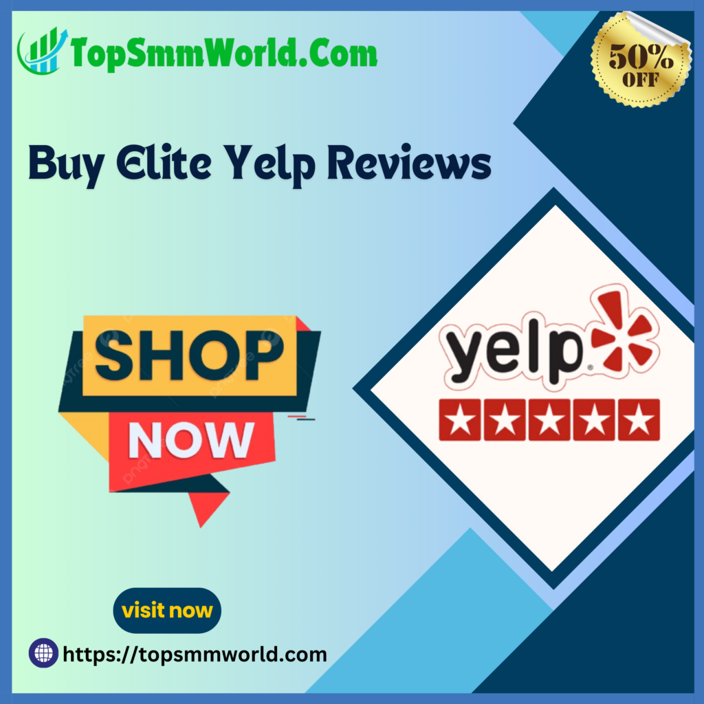 Buy Elite Yelp Review - Buy Elite Yelp Reviews - Real, Secure, Elite & Permanent