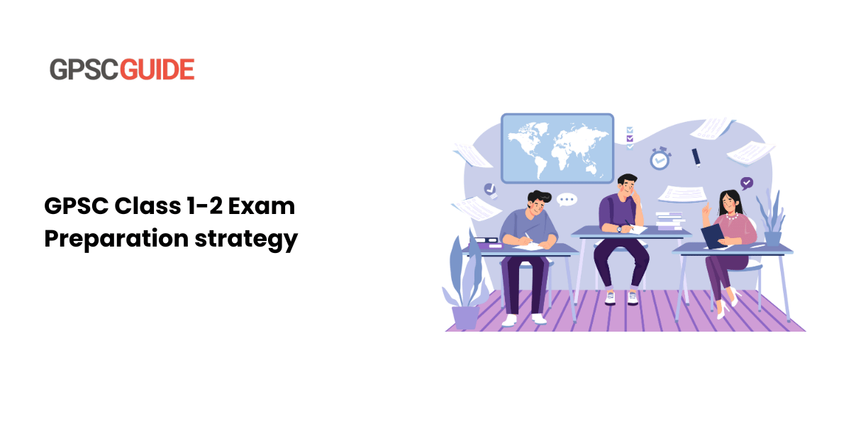 GPSC Class 1-2 Exam preparation strategy | GPSC Guide