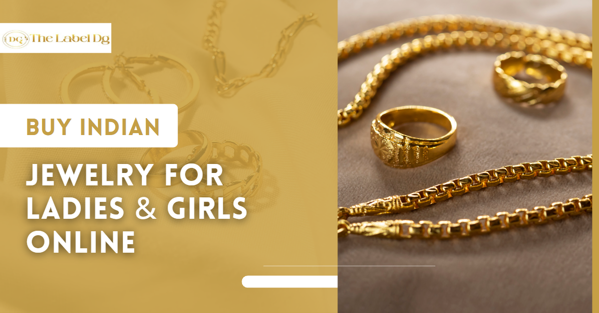 Buy Indian Jewelry for Ladies & Girls Online - The Label DG