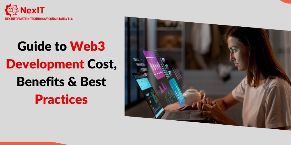 Guide to Web3 Development: Costs, Benefits and Best Practices