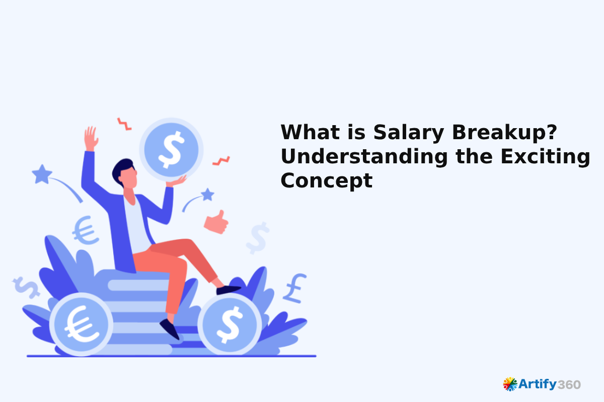 What is Salary Breakup? Understanding the Exciting Concept