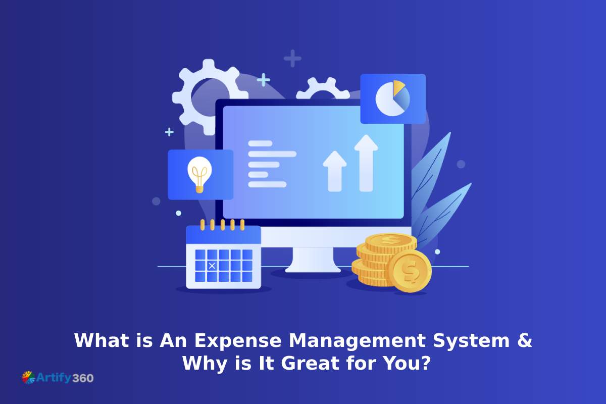 What is An Expense Management System & Why is It Great for You?