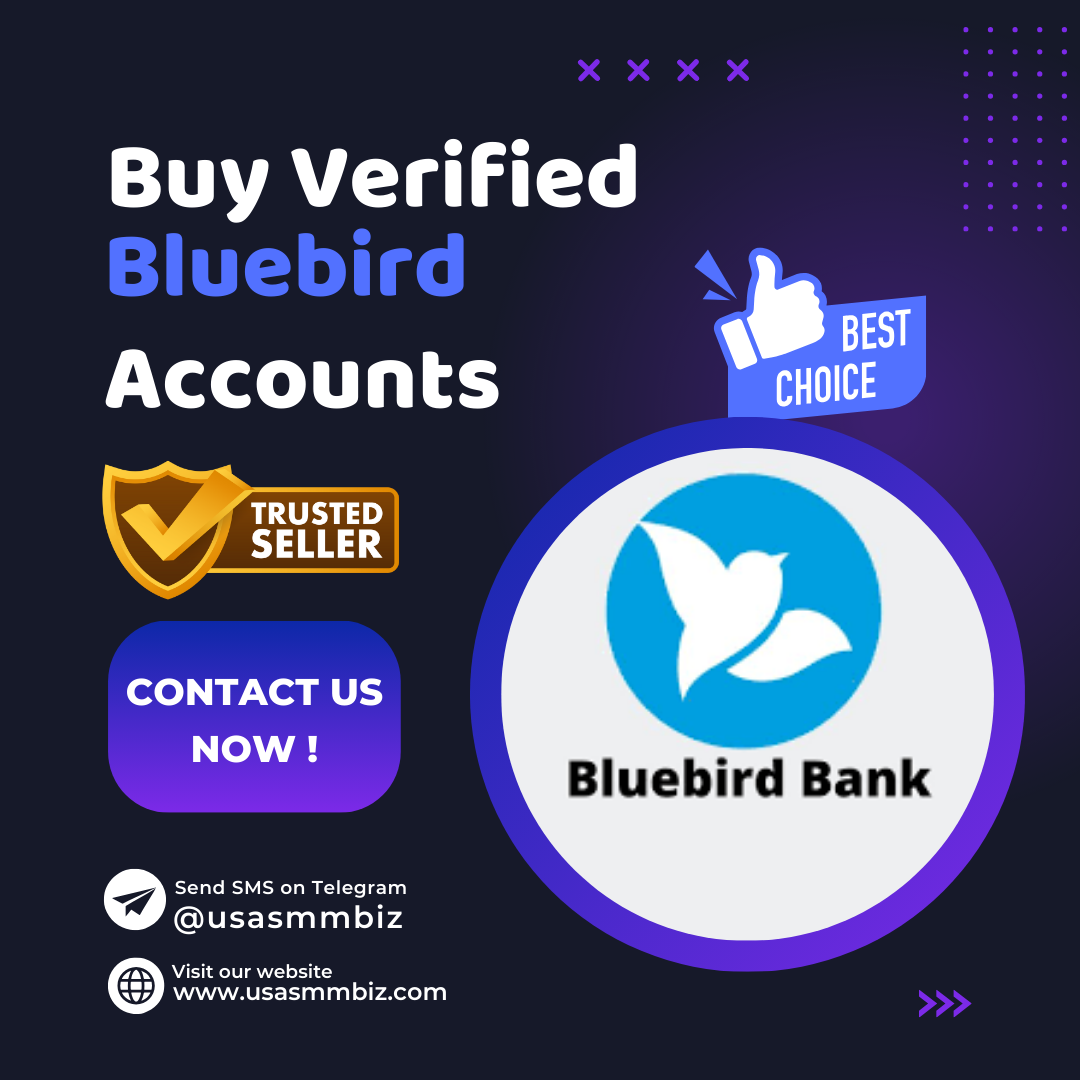 Buy Verified Bluebird Accounts - USASMMBIZ