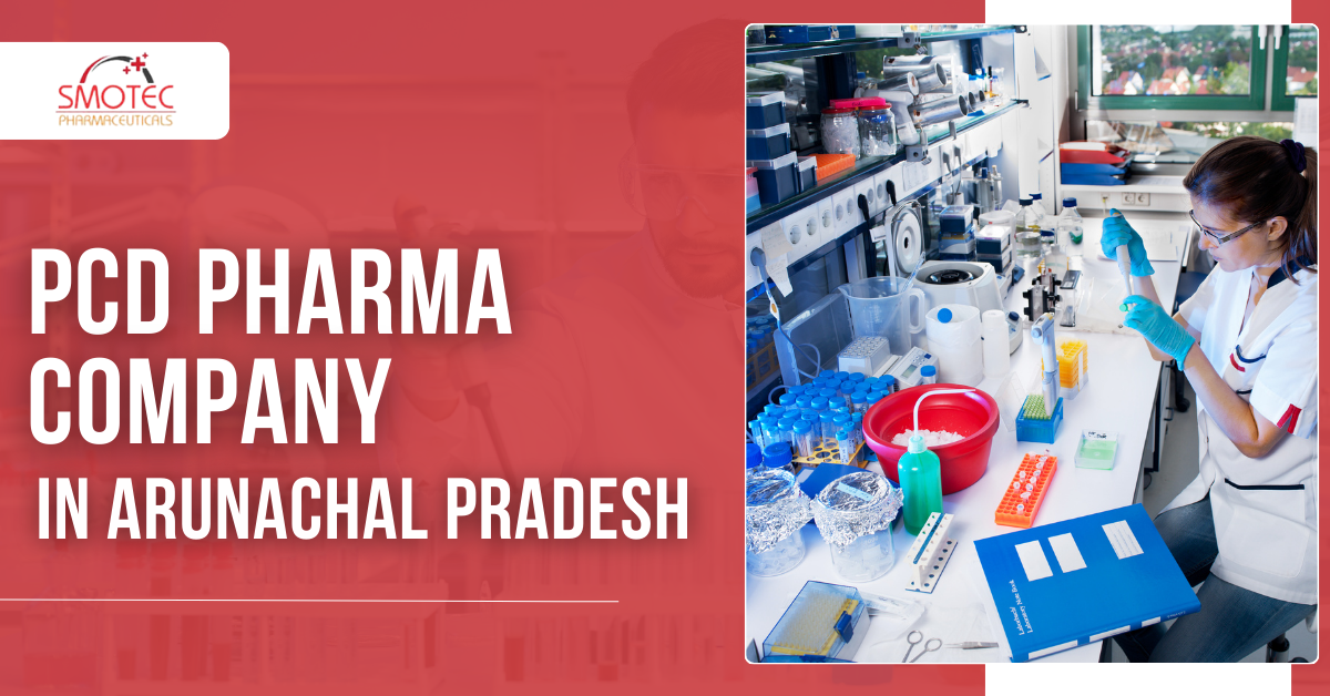 PCD Pharma Company in Arunachal Pradhesh - Smotech Pharma