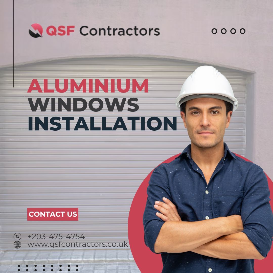 QSF Contractors — Tips for Aluminium Windows Installation