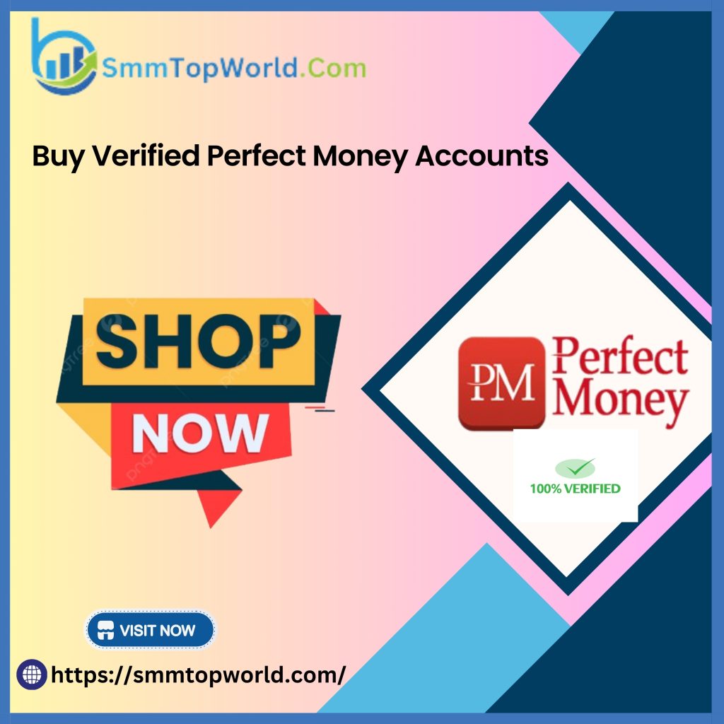 Buy Verified Perfect Money Account - safe online payments