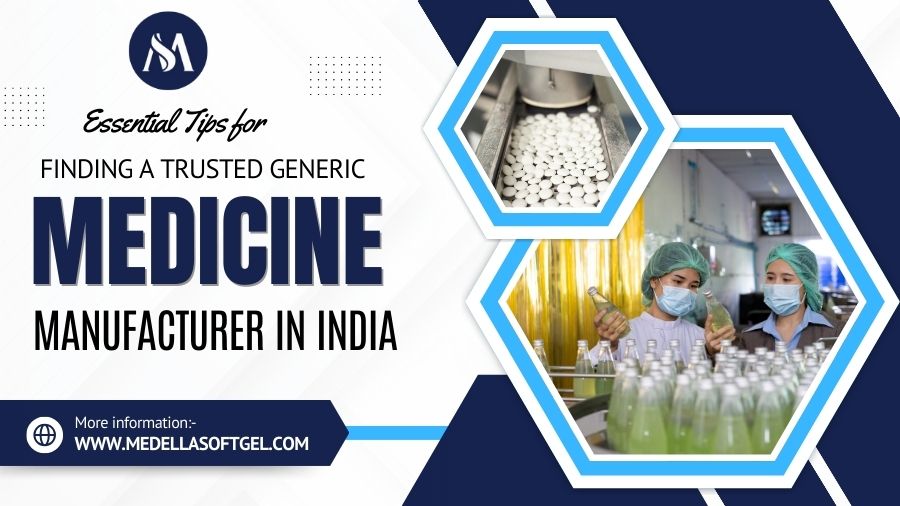 Tips for Finding a Trusted Generic Medicine Manufacturer in India