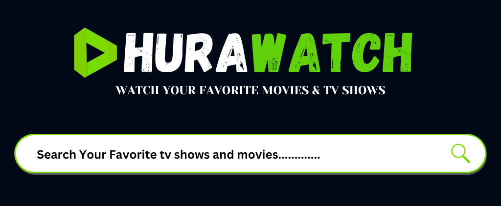 Hurawatch | Watch Free HD Movies And TV Shows