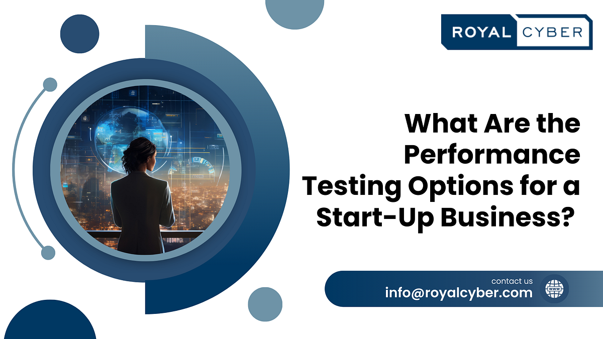 What Are the Performance Testing Options for a Start-Up Business?  | Medium