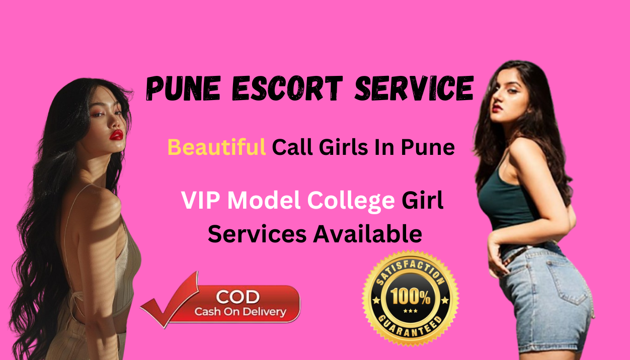 Top Pune Escort Service | Pune Call Girls Cash on Delivery