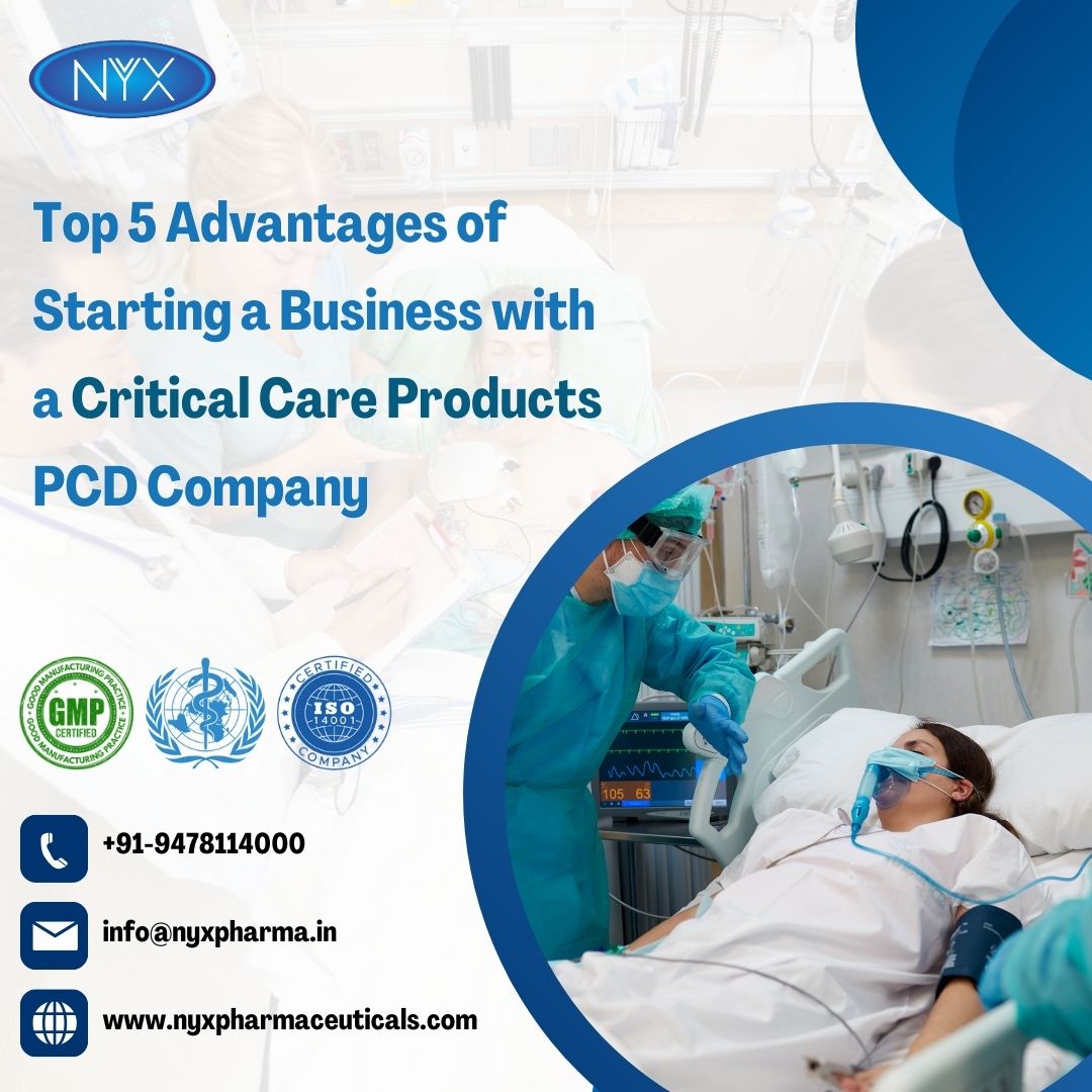 Top 5 Advantages of Starting Business with Critical Care Products PCD Company