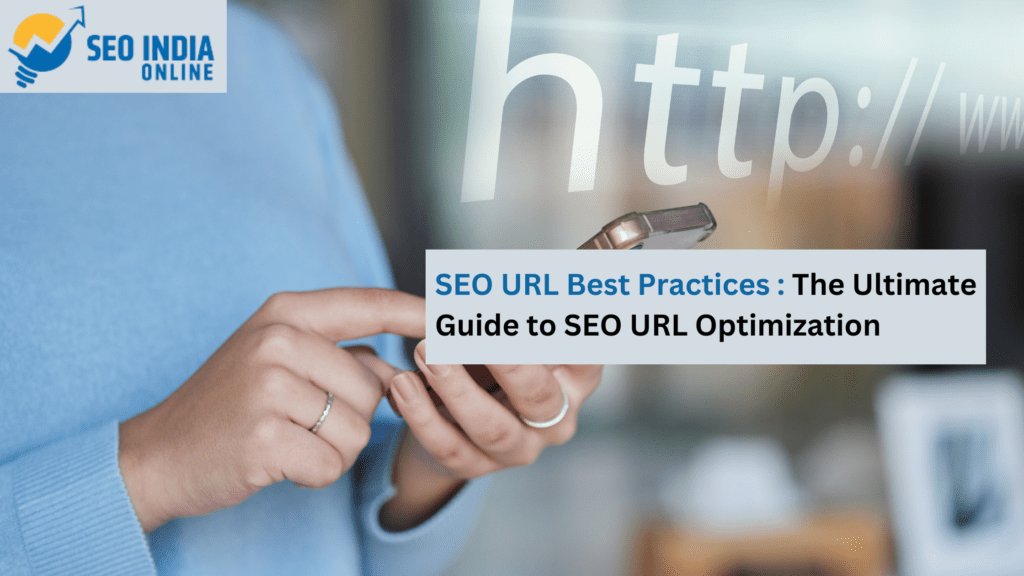 Best Practices for Creating SEO-Optimized URLs