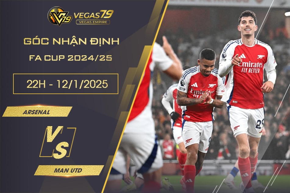 Nhận định Arsenal vs Man Utd, 22h ngày 12/1 - FA Cup