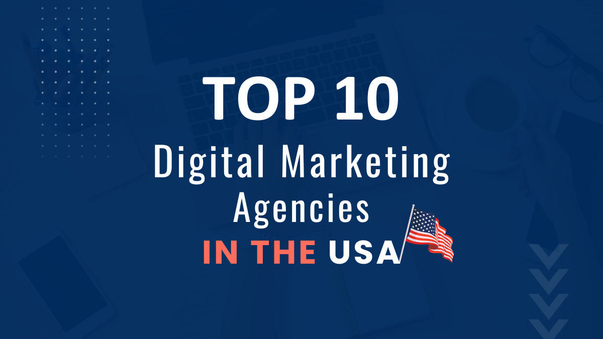 Top 10 Digital Marketing Agencies in the USA 2024 | Woosper